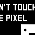 Dont Touch the Pixel