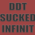 DDT SUCKED INFINIT